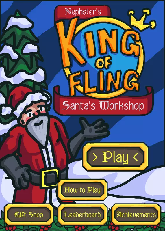 King of Fling: Santa’s Workshop by @Nephster