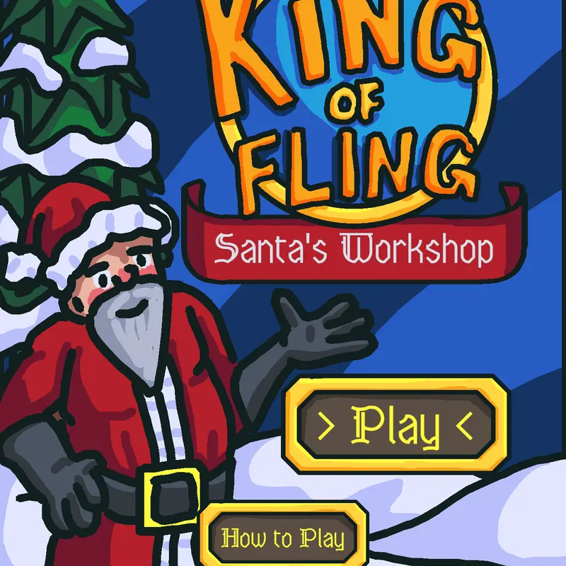 King of Fling: Santa’s Workshop by @Nephster