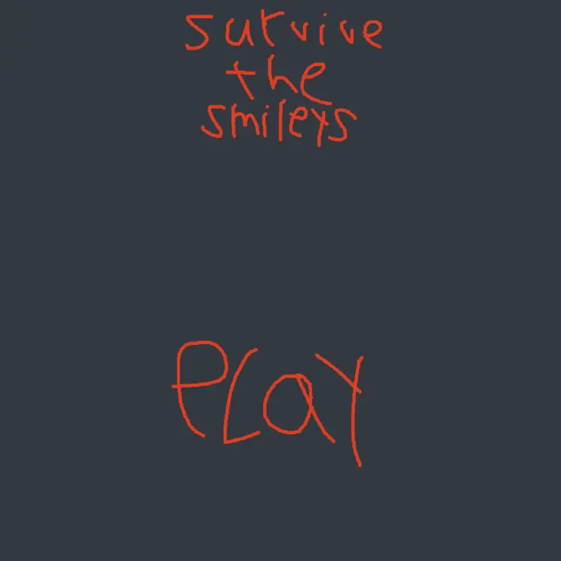 SURVIVE THE SMILEYS!!!! by @SimonXD123