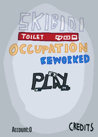 Skibidi Toilet Occupation Reworked