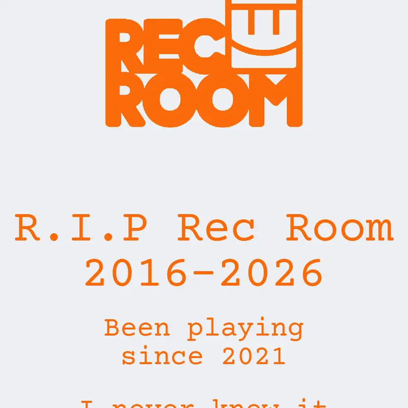 R.I.P Rec Room 😢 by @dinoboy400