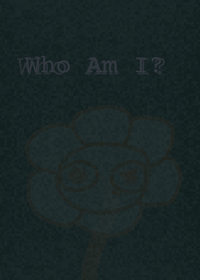 w h o a m i ?