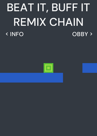You beat it, you buff it (remix chain)