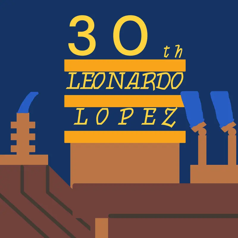 30th Leonardo Lopez by @20thCenturyAaronOnCastle