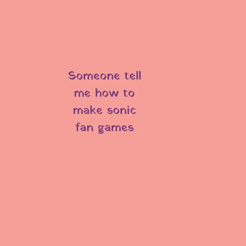 Help make Sonic fan games by @marioooooooooooo