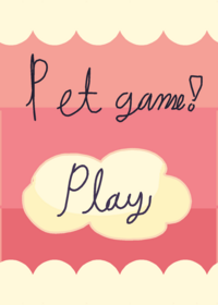 Pet game !