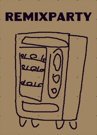 lmao vending machine remixparty, thank you...
