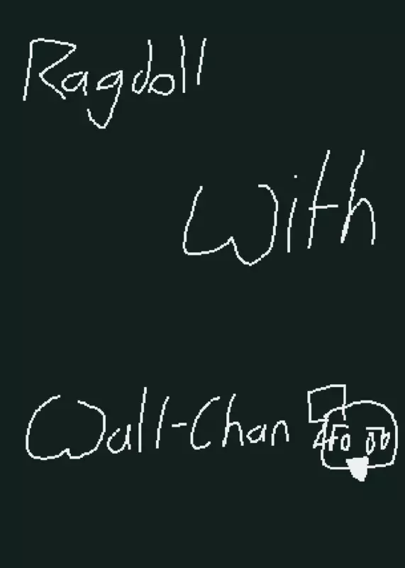 Ragdoll With WallChan :D by @JustNormal_GuyBro