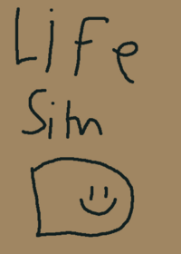 Life simulation (Released early)