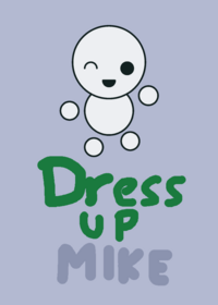 Dress Up Mike!