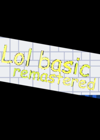 Lol basic remastered unfinished *Models by...