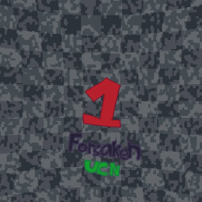 Forsaken UCN [BETA] 10 June 2026 9:14pm by @Triangular-Living