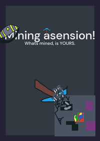 Mining asension!