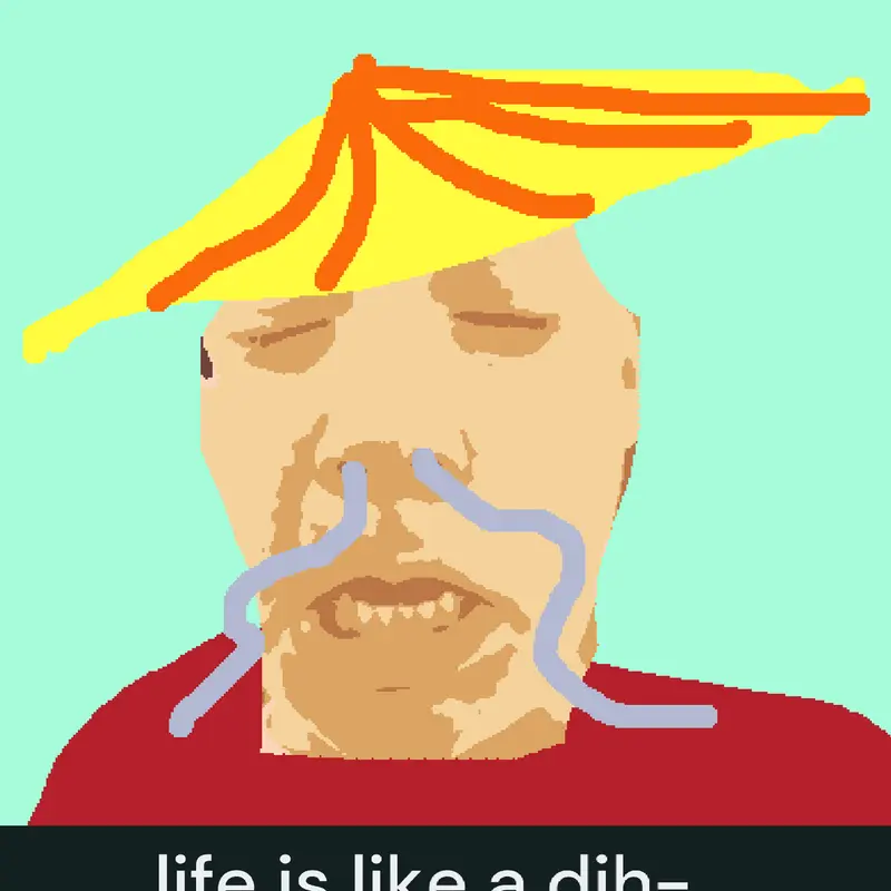 Life is like a dih- by @MasonBozwick