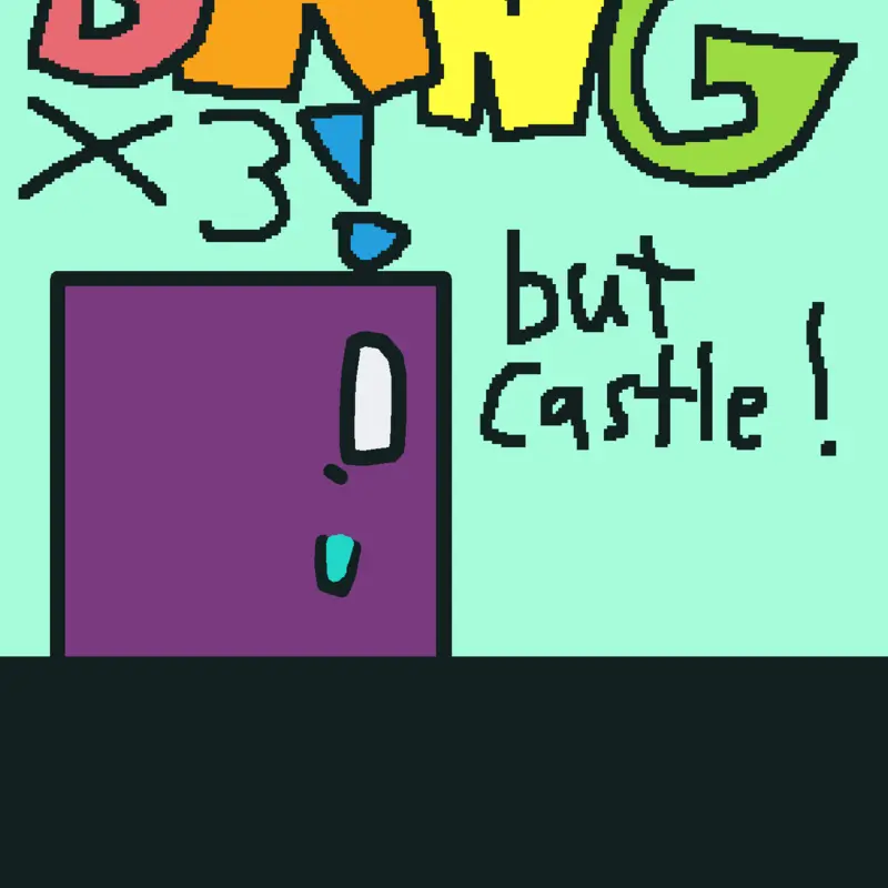 BANG X3 BUT CASTLE / BANGDASH by @atengkoy02