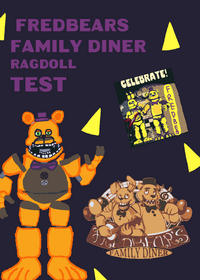 Fredbears family diner ragdoll test