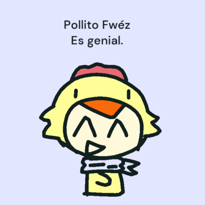 @-_Pollito_Fwez_-