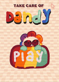 ~★ take care of Dandy!!