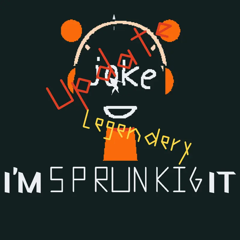 I'M SPRUNKIG IT by @-nickanimations-