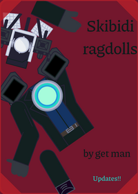 Skibidi ragdolls