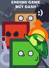 Ending game but dash