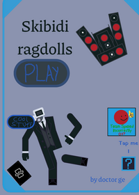 Skibidi ragdolls but new