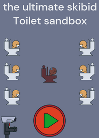 the ultimate skibid Toilet sandbox game...