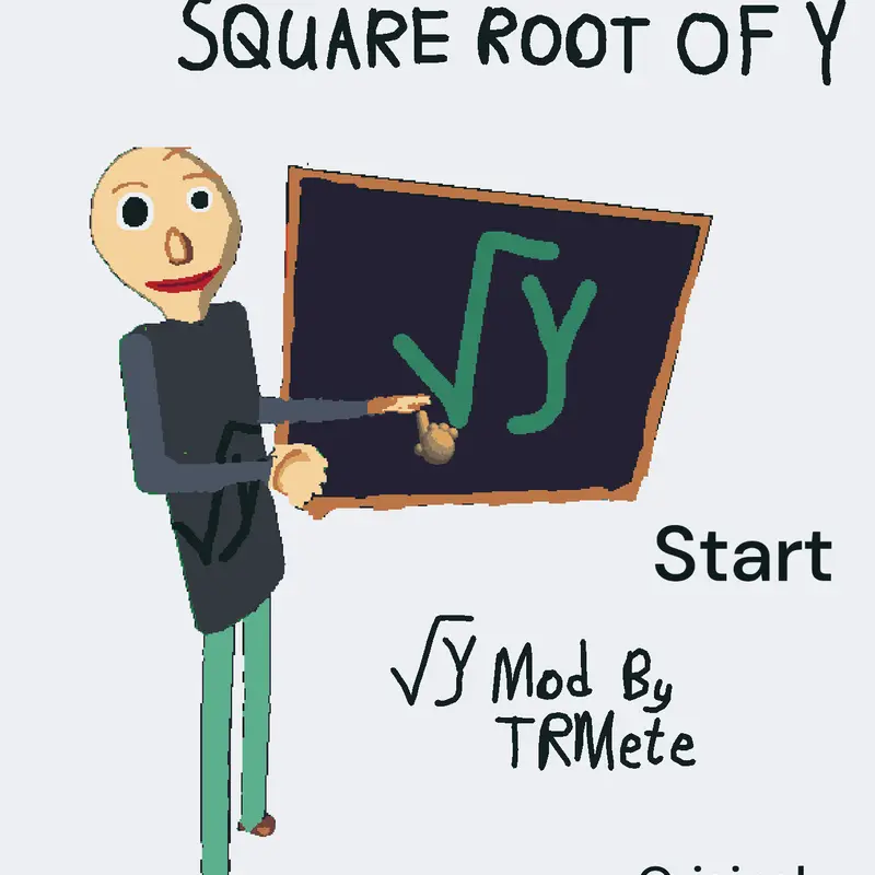 SQUARE ROOT OF Y Baldi mod by @TRMete