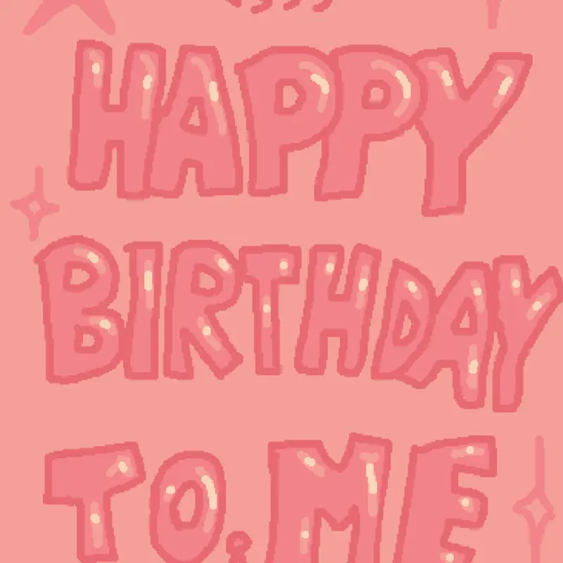 HAPPY BIRTHDAY TO ME!!!! by @Sweetness777
