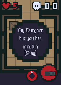 roguelike but you has minigun