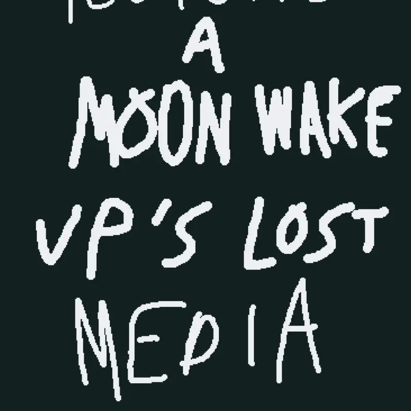 Lost media: moon wake up by @YourLocal_Player