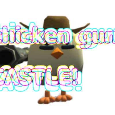 @chickengunmakercastle