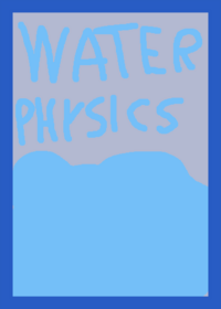 Water Physics