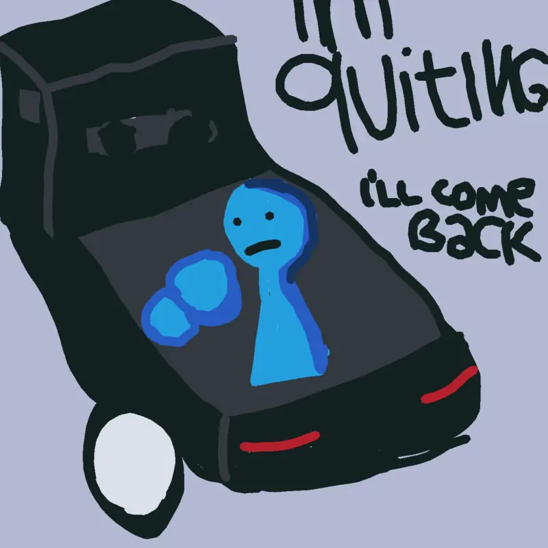 Im quiting by @stiat