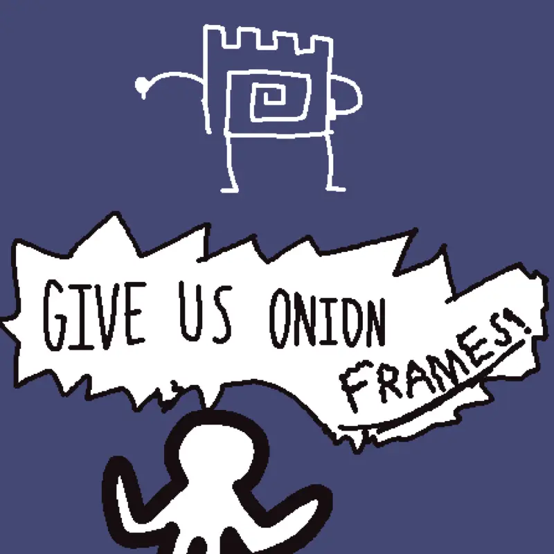 GIVE US ONION FRAMES by @uploader_OFFICIAL