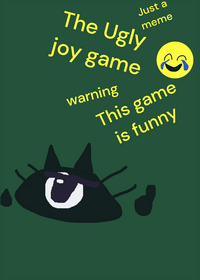 The Ugly joy ￼game