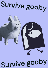 SURVIVE GOOBY