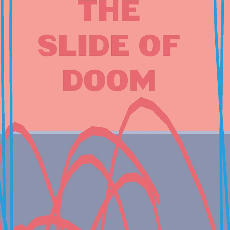 The slide of doom by @kreizyKiwi