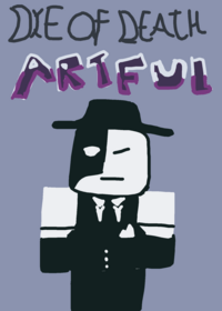 Die of Death Artful Killer Test .