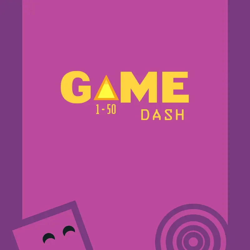 Game Dash 1 - 50!!! by @Verity101928373