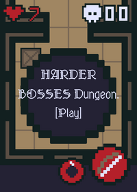 HARDER BOSSES Dungeon