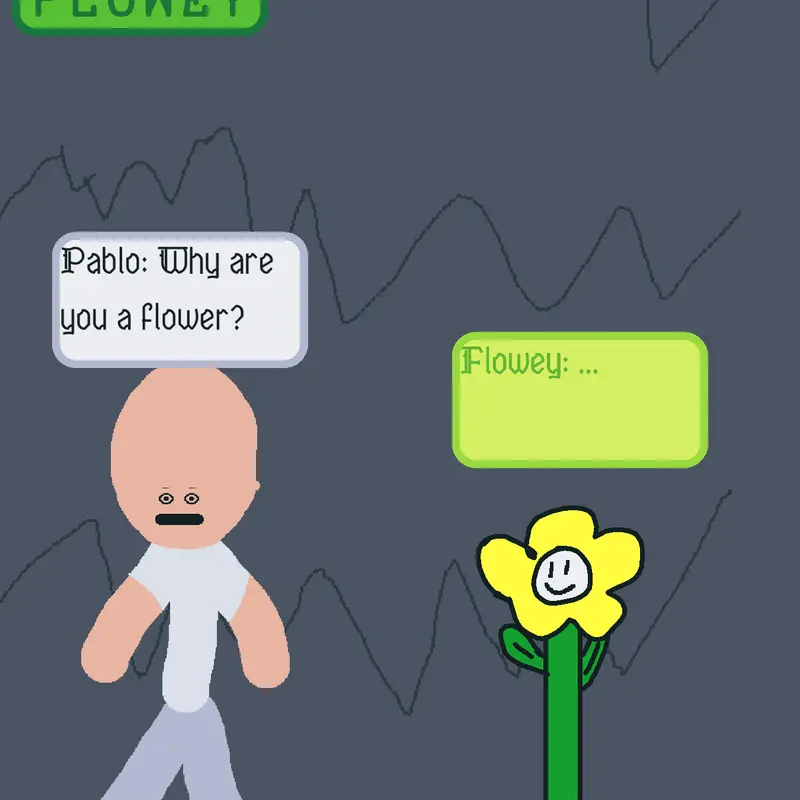 Pablo asks flowery why she is a flower by @cavemanjhon