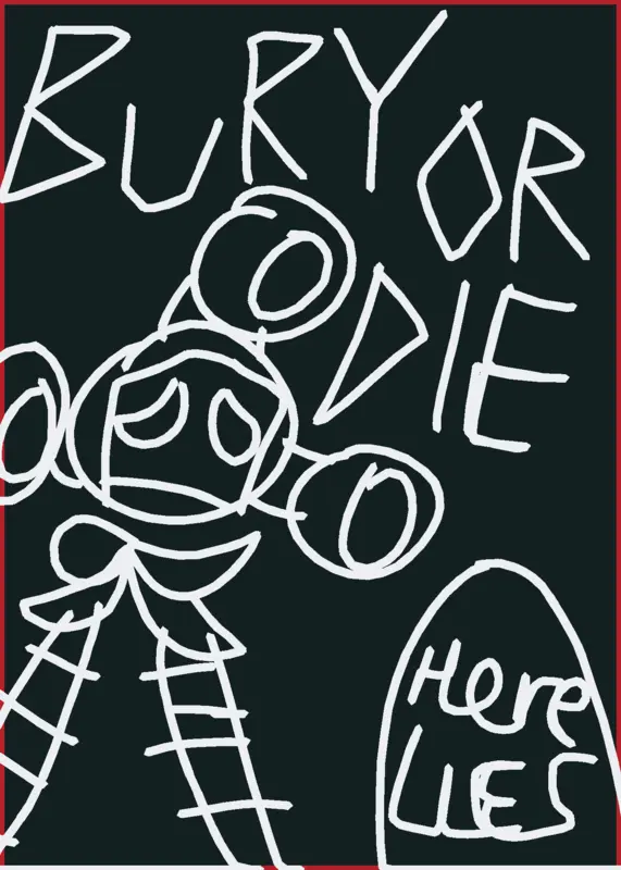 Bury Or Die by @Mell0wB0y