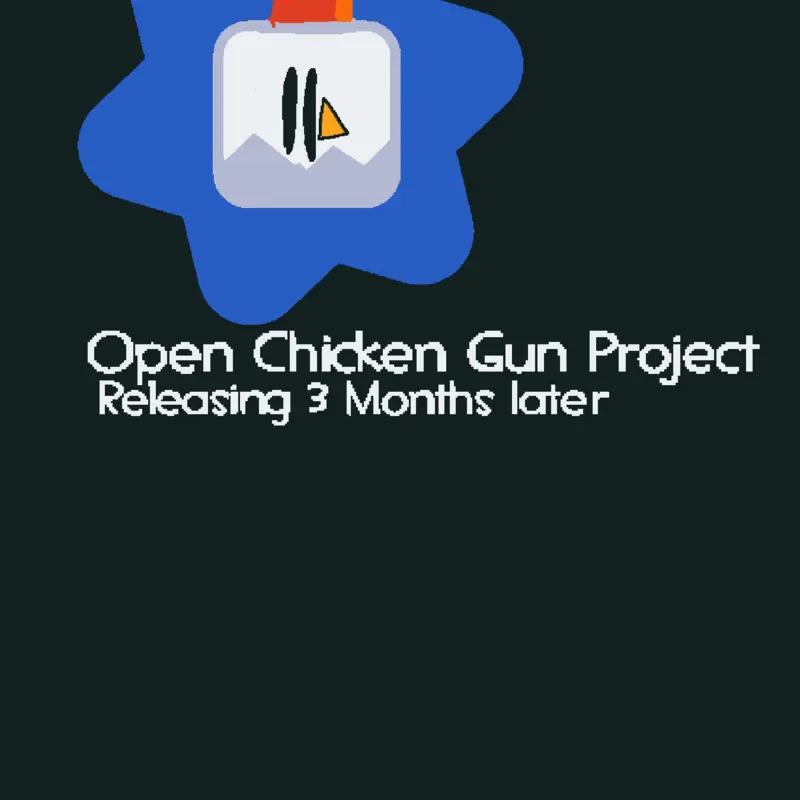 Open Chicken Gun Project Trailer by @KupurTheCat