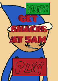 Get a snack at 5AM