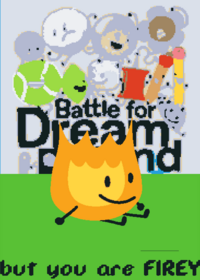 BFDI (You are Firey and you have to help...