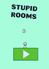 Stupid rooms