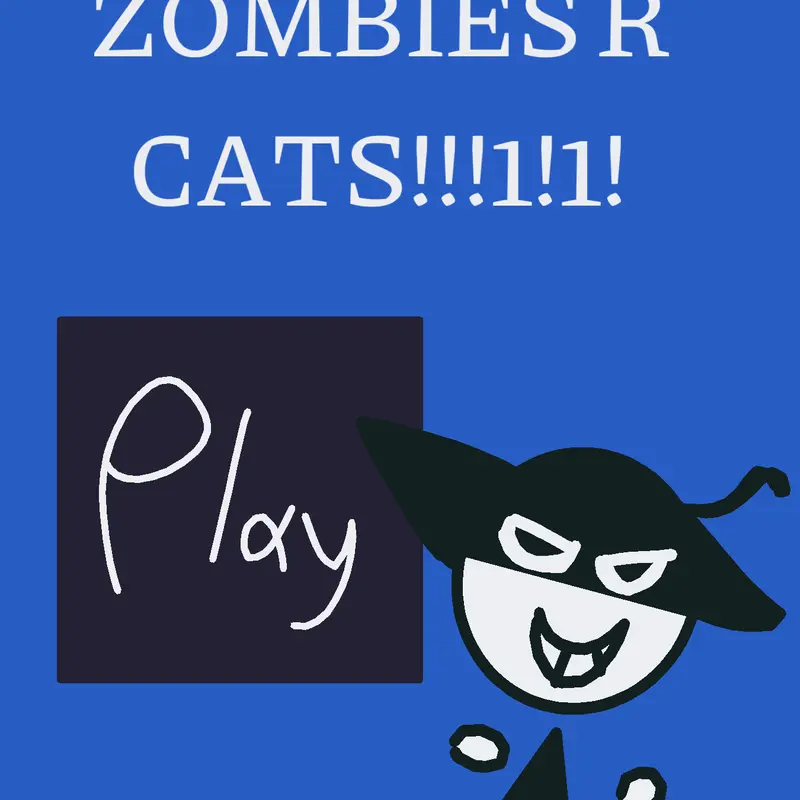 ZOMBIES R CATS!! by @real_Saintxy