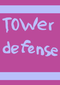 Tower defense defense