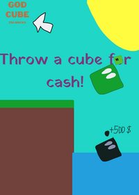 Throw cubes for cash!